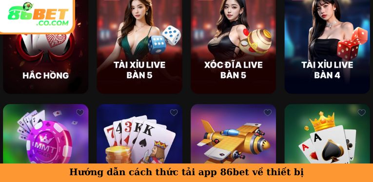 Hướng dẫn cách thức tải app 86bet về thiết bị