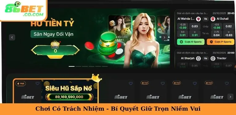 86Bet Chơi Có Trách Nhiệm | Bí Quyết Giữ Trọn Niềm Vui Cá Cược
